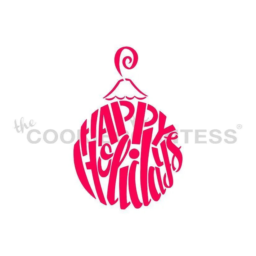 The Cookie Countess Happy Holidays Ornament stencil ontwerp met rode Happy Holidays tekst in de vorm van een kerstbal, feestelijk kerststencil voor het decoreren van koekjes met airbrush of royal icing