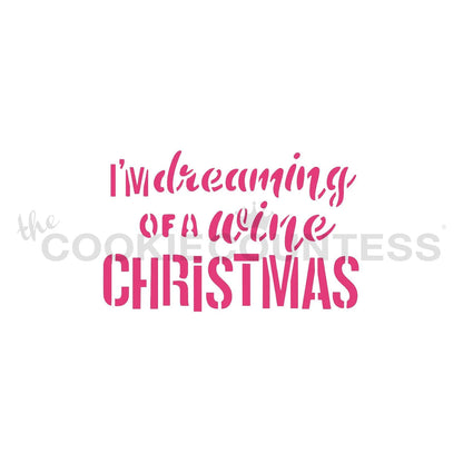 The Cookie Countess I'm Dreaming of a Wine Christmas stencil ontwerp met sierlijke roze tekst, grappig kerststencil voor het decoreren van koekjes met airbrush of royal icing